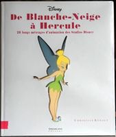 De Blanche-Neige  Hercule - 28 longs mtrages d'animation des Studios Disney