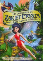 Les aventures de Zak et Crysta dans la fort tropicale de FernGully